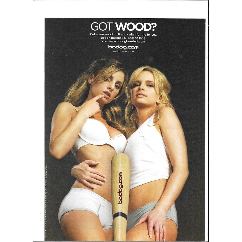 Got Wood? Bodog Print Ad Sexy Girls